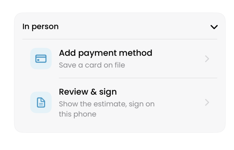 The In person card on an estimate: Add payment method to save a card on file, and Review & sign to show the estimate and sign on this phone.
