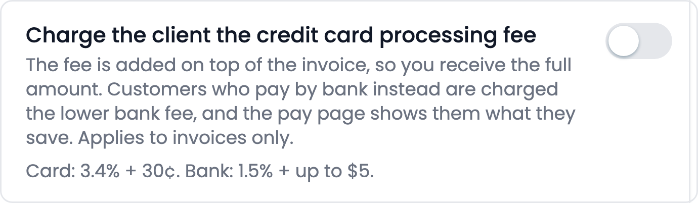 The Charge the client the credit card processing fee row in Settings, reading card 3.4% + 30¢, bank 1.5% + up to $5, with its switch on the right.